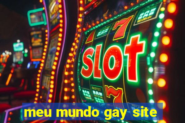 meu mundo gay site